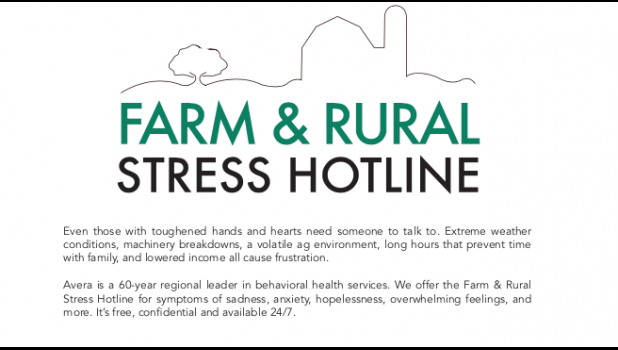 Special photo. As a resource for people in many Midwestern communities struck by flooding, wet conditions, and a volatile ag environment, Avera Health has created the Farm and Rural Stress Hotline. Farmers, ranchers and people who live in rural communities can call 1-800-691-4336 24 hours a day.