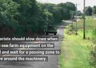 Special photo. Motorists traveling on Minnesota highways this fall need to be aware of large farm equipment transporting crops to markets, grain elevators and processing plants, according to the Minnesota Department of Transportation.
