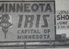 This sign, shown in 1976, used to be a showpiece along Highway 68 as it advertised the annual Iris Show that the Minneota Garden Club hosted to a large number of participants and big crowds. The 1976 show drew 48 exhibitors and an attendance of over 500 people. Robert Stassen of Taunton was the grand champion that year.