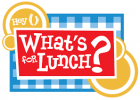 What's for lunch?